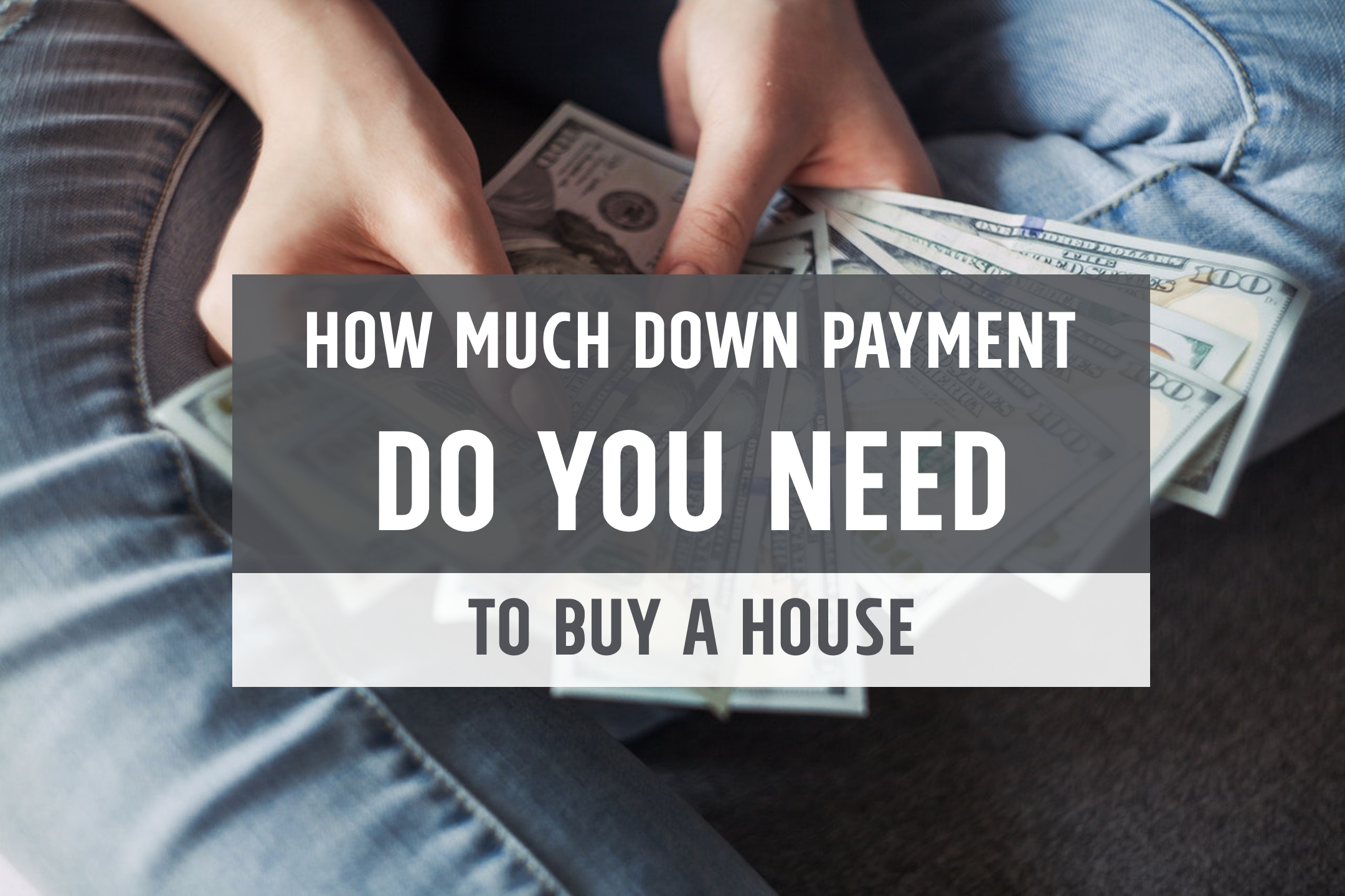 How Much Down Payment Is Needed To Buy a house